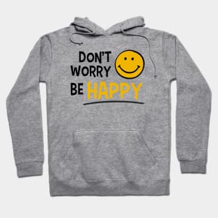 Don't worry be happy Hoodie